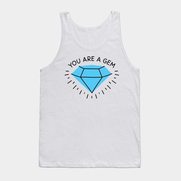 You are a gem Tank Top by Nikamii